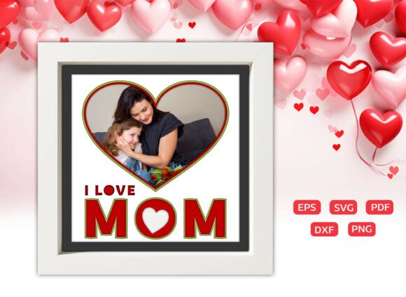 Download I Love Mom Shadow Box Phato Frame - Premium Resources